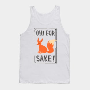 Oh no sake fox Tank Top